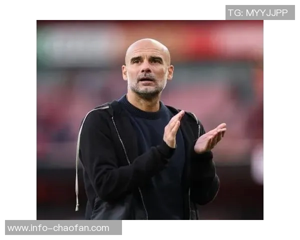 瓜帅盛赞阿森纳实力提升近几个赛季表现令人惊叹 瓜帅盛赞阿森纳实力提升近几个赛季表现令人惊叹